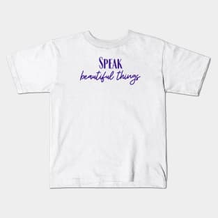 Beautiful Things Kids T-Shirt